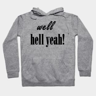 hell yeah! Hoodie